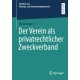 Der Verein als privatrechtlicher Zweckverband