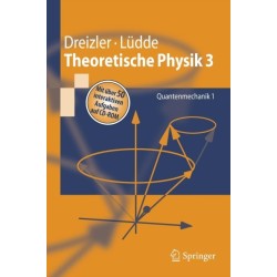 Theoretische Physik 3: Quantenmechanik 1