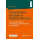 Soziale Inklusion an Schulen in Nordrhein-Westfalen: Eine netzwerkanalytische Untersuchung sozialer Beziehungen in Schulklassen