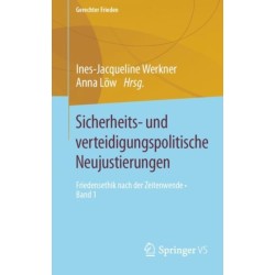 Sicherheits- und verteidigungspolitische Neujustierungen: Friedensethik nach der Zeitenwende • Band 1