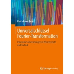 Universalschlussel Fourier-Transformation: Innovative Anwendungen in Wissenschaft und Technik