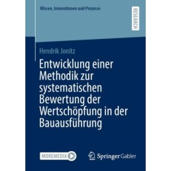 Entwicklung einer Methodik zur systematischen Bewertung der Wertschopfung in der Bauausfuhrung