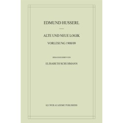 Alte und Neue Logik: Vorlesung 1908/09