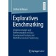Exploratives Benchmarking: Vorgehensmodell und Referenzmodell mit Data Envelopment Analysis und Multidimensionaler Skalierung