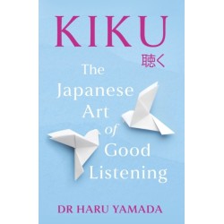 Kiku: The Japanese Art of Good Listening