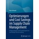 Optimierungen und Cost Savings im Supply Chain Management: Erfolgsstrategien und Praxisbeispiele zur nachhaltigen Kostensenkung