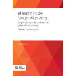 Ehealth in de Langdurige Zorg: de Praktijk Van de Ouderen- En Gehandicaptenzorg