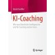 KI-Coaching: Wie man Kunstliche Intelligenz im und fur Coaching nutzen kann