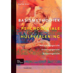Basismethodiek Psychosociale Hulpverlening: Oplossingsgericht, Ervaringsgericht, Systeemgericht