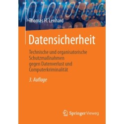 Datensicherheit: Technische und organisatorische Schutzmaßnahmen gegen Datenverlust und Computerkriminalitat