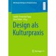 Design als Kulturpraxis