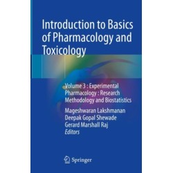 Introduction to Basics of Pharmacology and Toxicology: Volume 3 : Experimental Pharmacology : Research Methodology and Biostatistics