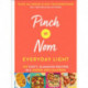 Pinch of Nom Everyday Light: 100 Tasty, Slimming Recipes All Under 400 Calories