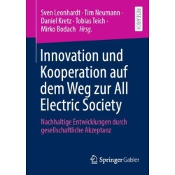 Innovation und Kooperation auf dem Weg zur All Electric Society: Nachhaltige Entwicklungen durch gesellschaftliche Akzeptanz