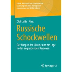 Russische Schockwellen: Der Krieg in der Ukraine und die Lage in den angrenzenden Regionen