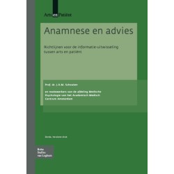 Anamnese En Advies: Richtlijnen Voor de Informatie-Uitwisseling Tussen Arts En Patient