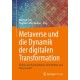 Metaverse und die Dynamik der digitalen Transformation: Einfluss auf Nachhaltigkeit, Berufsbilder und Wissenschaft