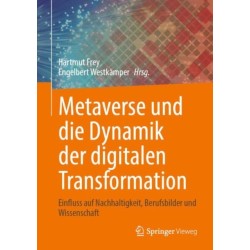 Metaverse und die Dynamik der digitalen Transformation: Einfluss auf Nachhaltigkeit, Berufsbilder und Wissenschaft