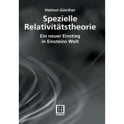 Spezielle Relativitatstheorie: Ein neuer Einstieg in Einsteins Welt