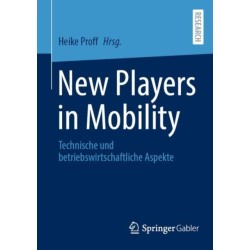 New Players in Mobility: Technische und betriebswirtschaftliche Aspekte