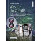 Was fur ein Zufall!: Zum Ursprung von Unvorhersehbarkeit, Komplexitat, Krisen und Zeit