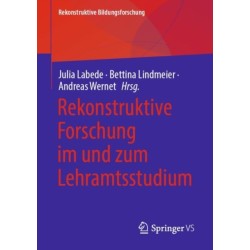 Rekonstruktive Forschung im und zum Lehramtsstudium