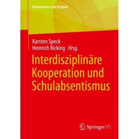 Interdisziplinare Kooperation und Schulabsentismus