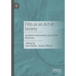 Film as an Art of Society: Aesthetic Innovations and Social Relations