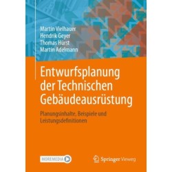 Entwurfsplanung der Technischen Gebaudeausrustung: Planungsinhalte, Beispiele und Leistungsdefinitionen