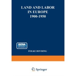 Land and Labor in Europe 1900-1950: A Comparative Survey of Recent Agrarian History