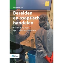 Bereiden En Aseptisch Handelen: Verdieping Voor Apothekersassistenten