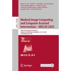 Medical Image Computing and Computer Assisted Intervention – MICCAI 2025: 28th International Conference, Daejeon, South Korea, September 23–27, 2025, Proceedings, Part VII