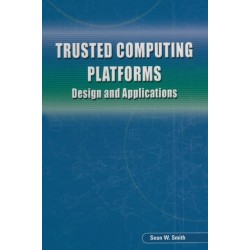 Trusted Computing Platforms: Design and Applications