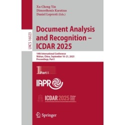 Document Analysis and Recognition – ICDAR 2025: 19th International Conference, Wuhan, China, September 16–21, 2025, Proceedings, Part I