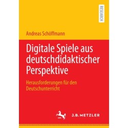 Digitale Spiele aus deutschdidaktischer Perspektive: Herausforderungen fur den Deutschunterricht