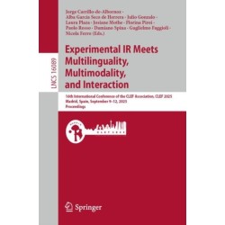 Experimental IR Meets Multilinguality, Multimodality, and Interaction: 16th International Conference of the CLEF Association, CLEF 2025, Madrid, Spain, September 9–12, 2025, Proceedings