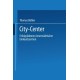 City-Center: Erfolgsfaktoren innerstadtischer Einkaufszentren