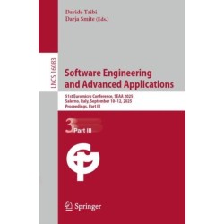 Software Engineering and Advanced Applications: 51st Euromicro Conference, SEAA 2025, Salerno, Italy, September 10–12, 2025, Proceedings, Part III