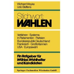 Stichwort: Wahlen: Ein Ratgeber fur Wahler und Kandidaten