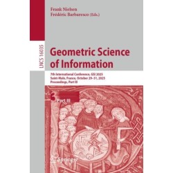 Geometric Science of Information: 7th International Conference, GSI 2025, Saint-Malo, France, October 29–31, 2025, Proceedings, Part III