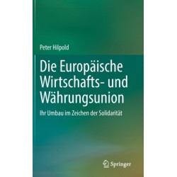 Die Europaische Wirtschafts- und Wahrungsunion: Ihr Umbau im Zeichen der Solidaritat