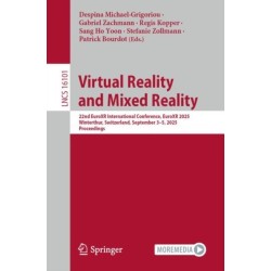 Virtual Reality and Mixed Reality: 22nd EuroXR International Conference, EuroXR 2025, Winterthur, Switzerland, September 3–5, 2025, Proceedings