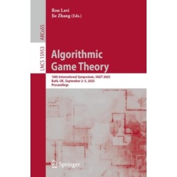 Algorithmic Game Theory: 18th International Symposium, SAGT 2025, Bath, UK, September 2–5, 2025, Proceedings