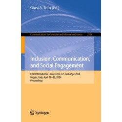 Inclusion, Communication, and Social Engagement: First International Conference, ICS exchange 2024, Foggia, Italy, April 18–20, 2024, Proceedings