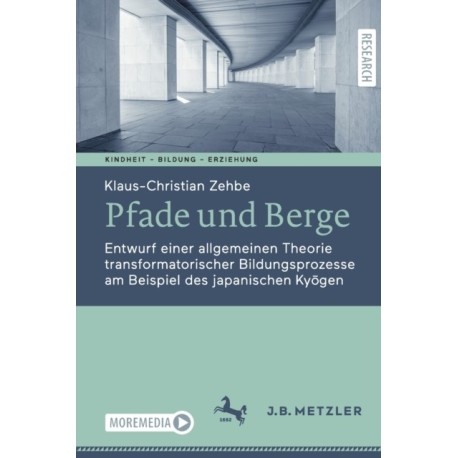 Pfade und Berge: Entwurf einer allgemeinen Theorie transformatorischer Bildungsprozesse am Beispiel des japanischen Kyogen