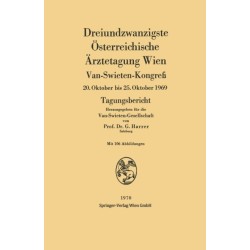 Dreiundzwanzigste Osterreichische Arztetagung Wien: Van-Swieten-Kongreß 20. Oktober bis 25. Oktober 1969 Tagungsbericht