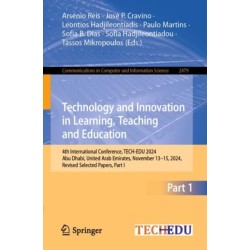 Technology and Innovation in Learning, Teaching and Education: 4th International Conference, TECH-EDU 2024, Abu Dhabi, United Arab Emirates, November 13–15, 2024, Revised Selected Papers, Part I