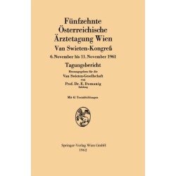 Funfzehnte Osterreichische Arztetagung Wien Van Swieten-Kongreß: 6. November bis 11. November 1961 Tagungsbericht