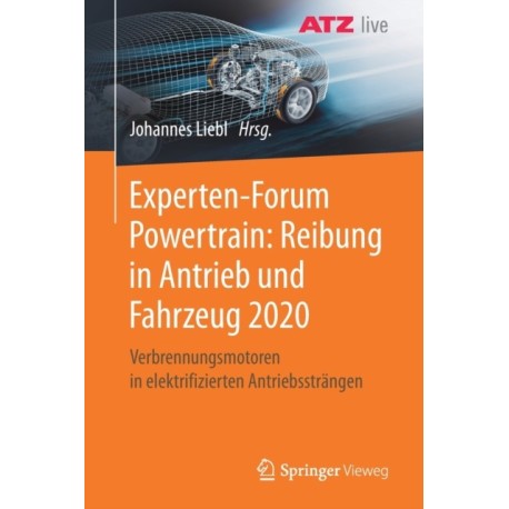 Experten-Forum Powertrain: Reibung in Antrieb und Fahrzeug 2020: Verbrennungsmotoren in elektrifizierten Antriebsstrangen