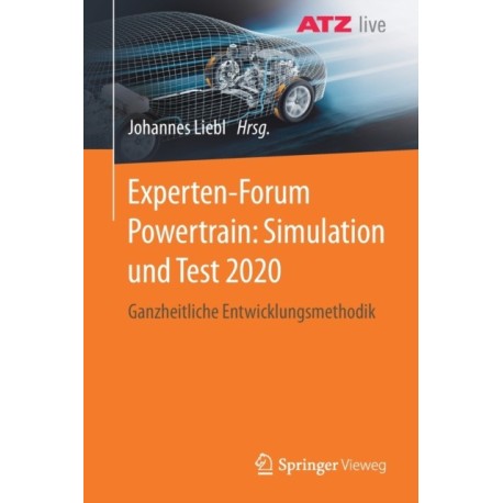 Experten-Forum Powertrain: Simulation und Test 2020: Ganzheitliche Entwicklungsmethodik